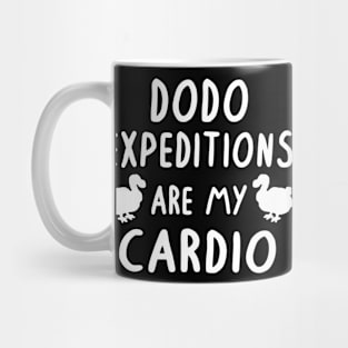 funny dodo saying expedition travel cardio Mug